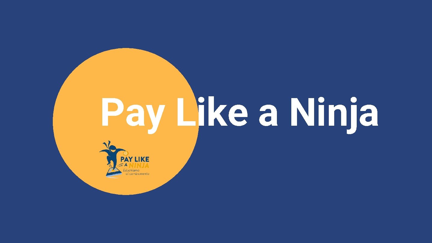 Pay Like a Ninja 