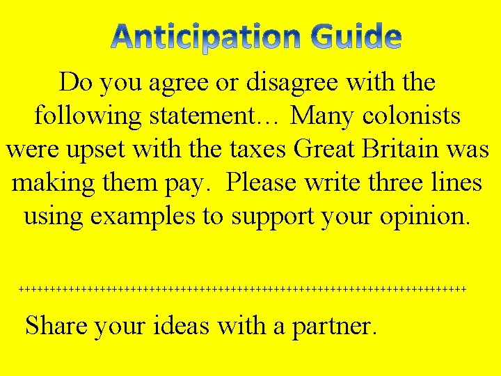 Do you agree or disagree with the following statement… Many colonists were upset with