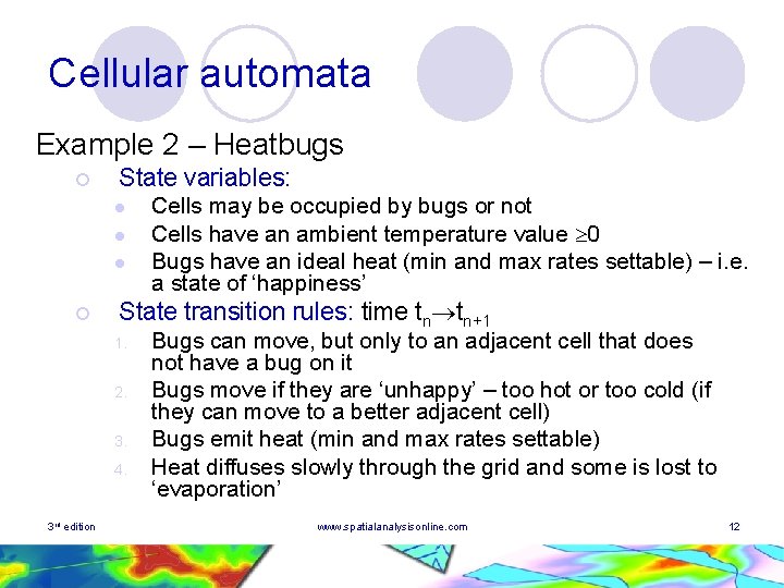 Cellular automata Example 2 – Heatbugs ¡ State variables: l l l ¡ State Cellular automata Example 2 – Heatbugs ¡ State variables: l l l ¡ State