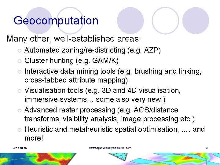 Geocomputation Many other, well-established areas: Automated zoning/re-districting (e. g. AZP) ¡ Cluster hunting (e. Geocomputation Many other, well-established areas: Automated zoning/re-districting (e. g. AZP) ¡ Cluster hunting (e.