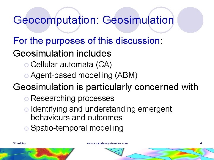Geocomputation: Geosimulation For the purposes of this discussion: Geosimulation includes ¡ Cellular automata (CA) Geocomputation: Geosimulation For the purposes of this discussion: Geosimulation includes ¡ Cellular automata (CA)