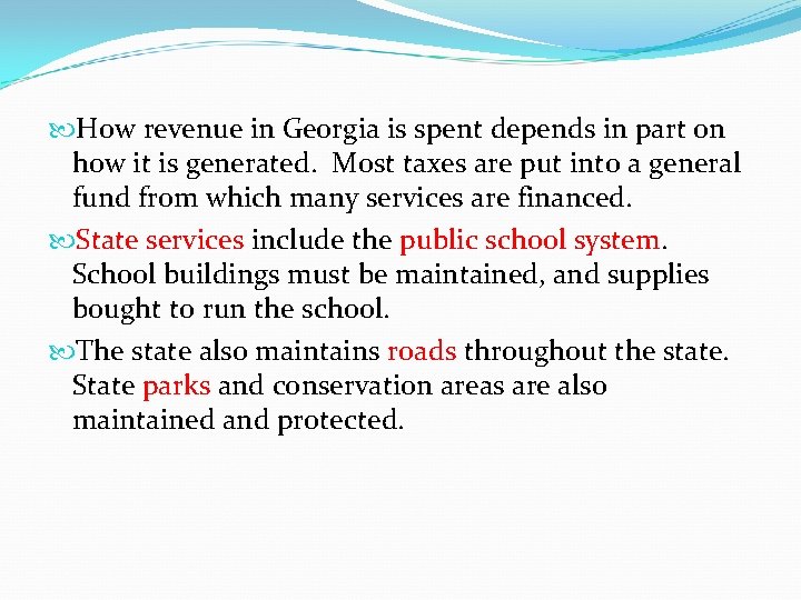  How revenue in Georgia is spent depends in part on how it is