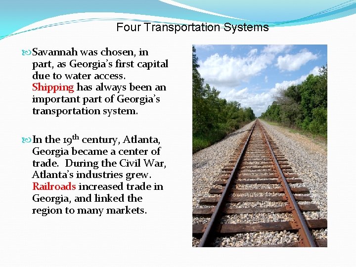 Four Transportation Systems Savannah was chosen, in part, as Georgia’s first capital due to