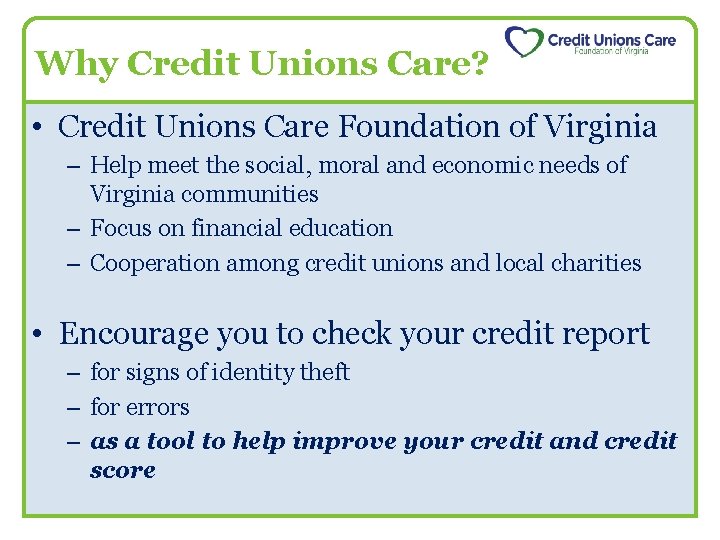 Why Credit Unions Care? • Credit Unions Care Foundation of Virginia – Help meet