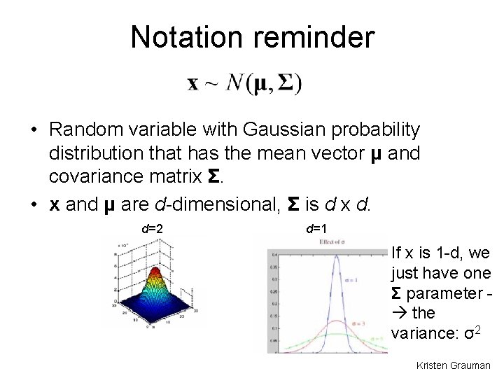Notation reminder • Random variable with Gaussian probability distribution that has the mean vector