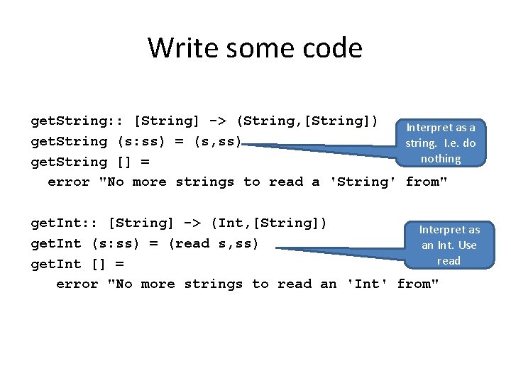 Write some code get. String: : [String] -> (String, [String]) Interpret as a get.