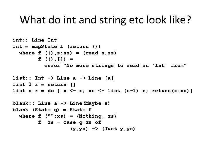 What do int and string etc look like? int: : Line Int int =