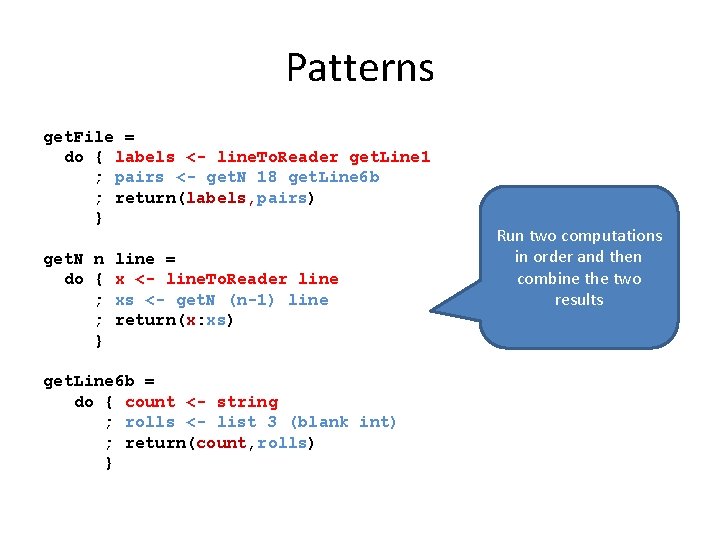 Patterns get. File = do { labels <- line. To. Reader get. Line 1