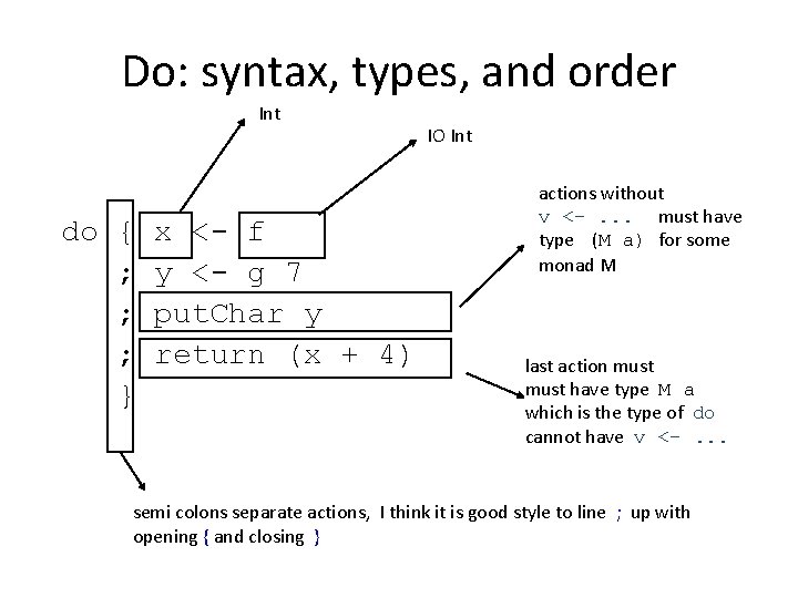 Do: syntax, types, and order Int do { ; ; ; } x <-