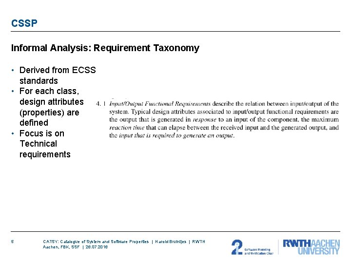 CSSP Informal Analysis: Requirement Taxonomy • Derived from ECSS standards • For each class, CSSP Informal Analysis: Requirement Taxonomy • Derived from ECSS standards • For each class,