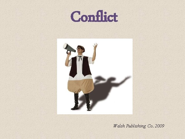 Conflict Walsh Publishing Co. 2009 