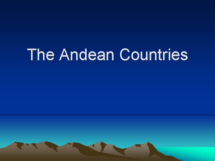 The Andean Countries 