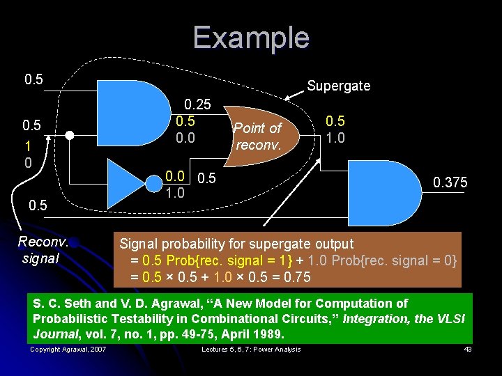 Example 0. 5 1 0 0. 5 Reconv. signal Supergate 0. 25 0. 0