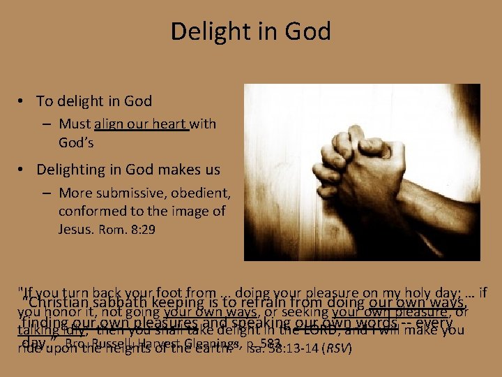 Delight in God • To delight in God – Must align our heart with