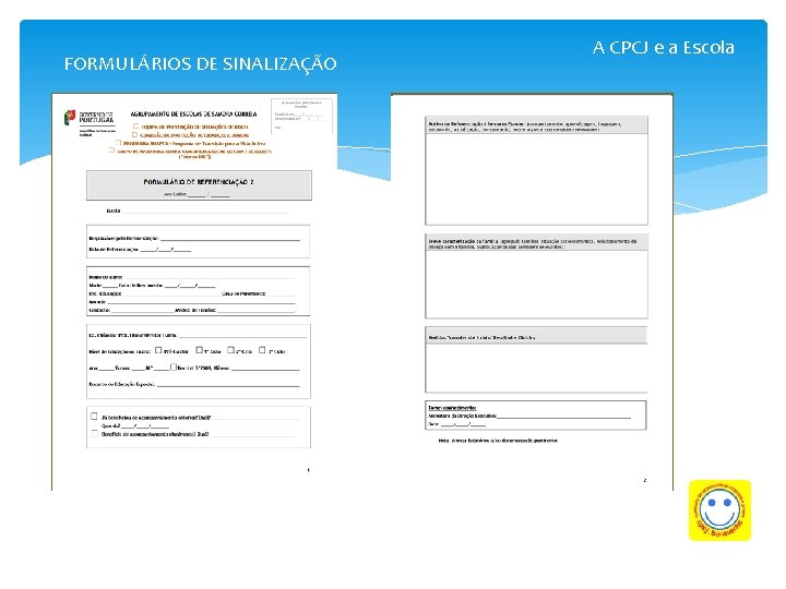 FORMULÁRIOS DE SINALIZAÇÃO A CPCJ e a Escola 