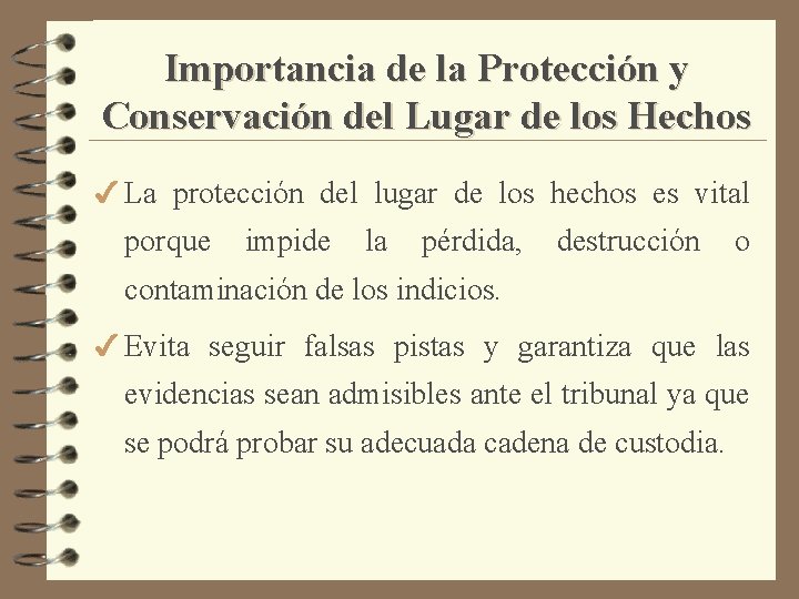 Importancia de la Protección y Conservación del Lugar de los Hechos 4 La protección
