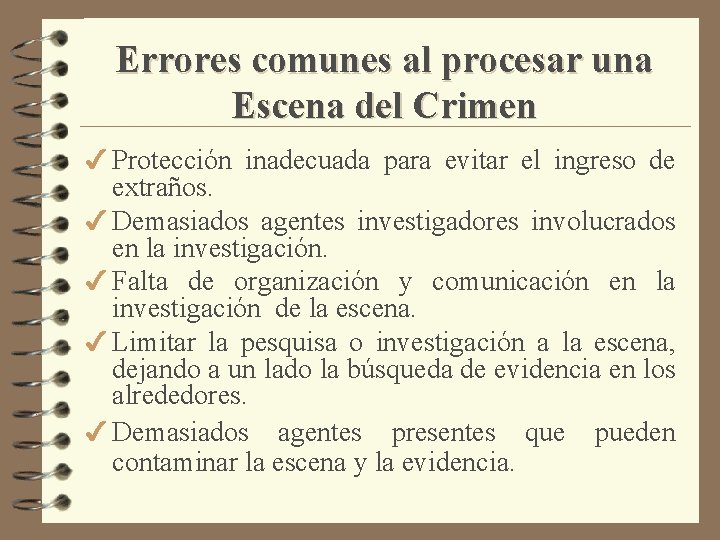 Errores comunes al procesar una Escena del Crimen 4 Protección inadecuada para evitar el