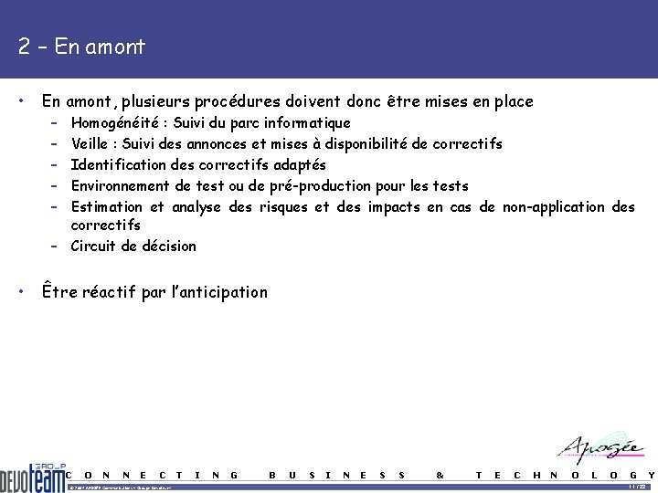 2 – En amont • En amont, plusieurs procédures doivent donc être mises en