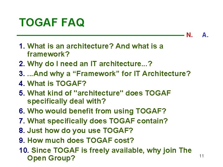 TOGAF FAQ N. C. A. 1. What is an architecture? And what is a