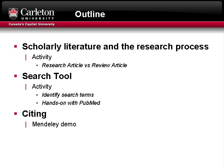 Outline § Scholarly literature and the research process | Activity • Research Article vs