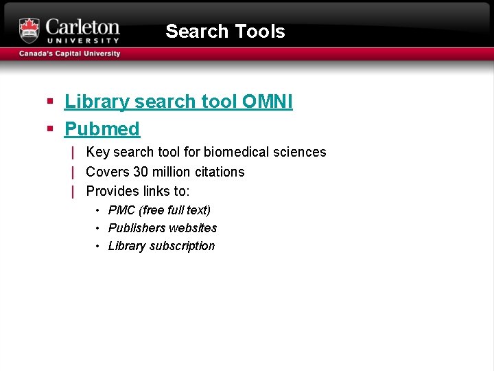 Search Tools § Library search tool OMNI § Pubmed | Key search tool for