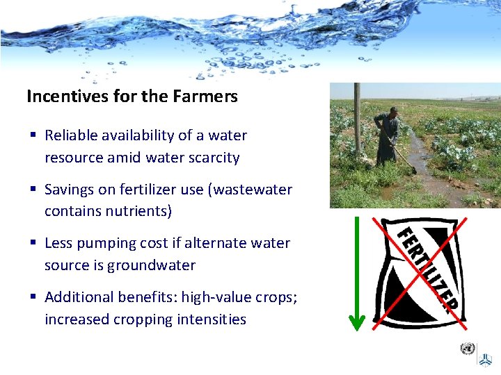 Incentives for the Farmers § Reliable availability of a water resource amid water scarcity