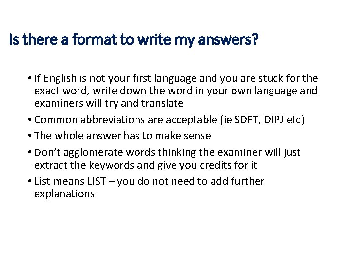 Is there a format to write my answers? • If English is not your