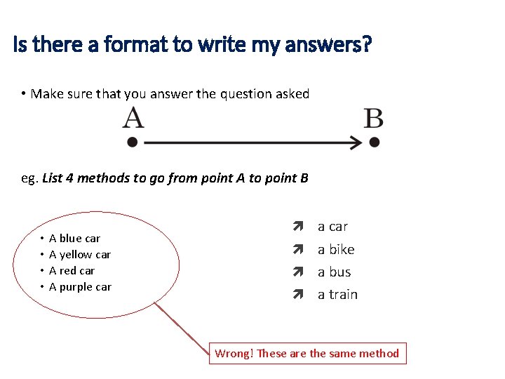 Is there a format to write my answers? • Make sure that you answer