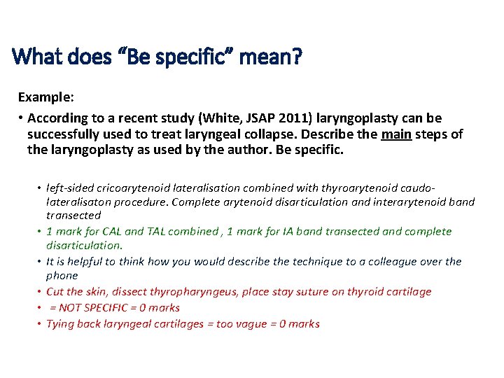 What does “Be specific” mean? Example: • According to a recent study (White, JSAP