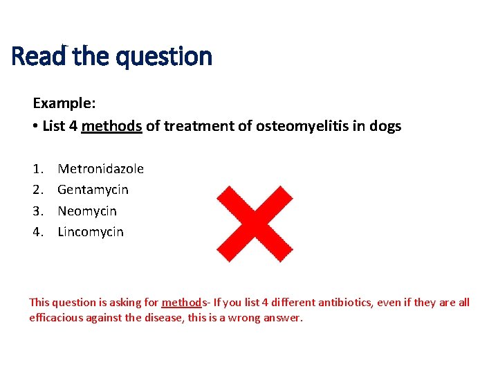 Read the question Example: • List 4 methods of treatment of osteomyelitis in dogs