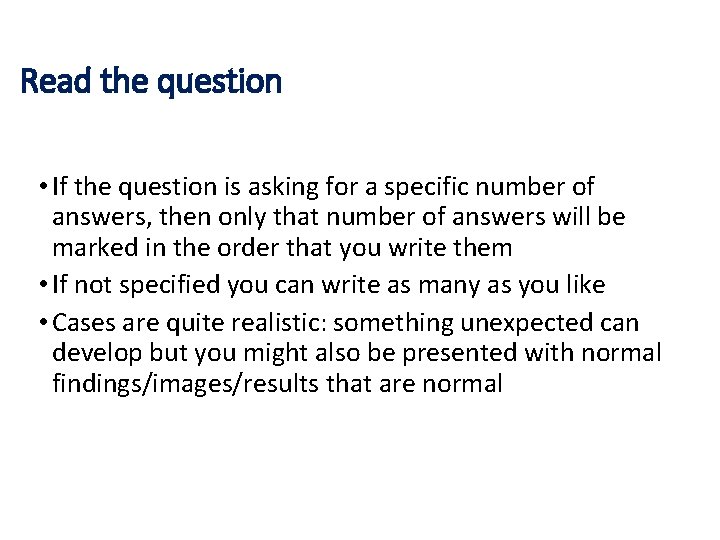 Read the question • If the question is asking for a specific number of