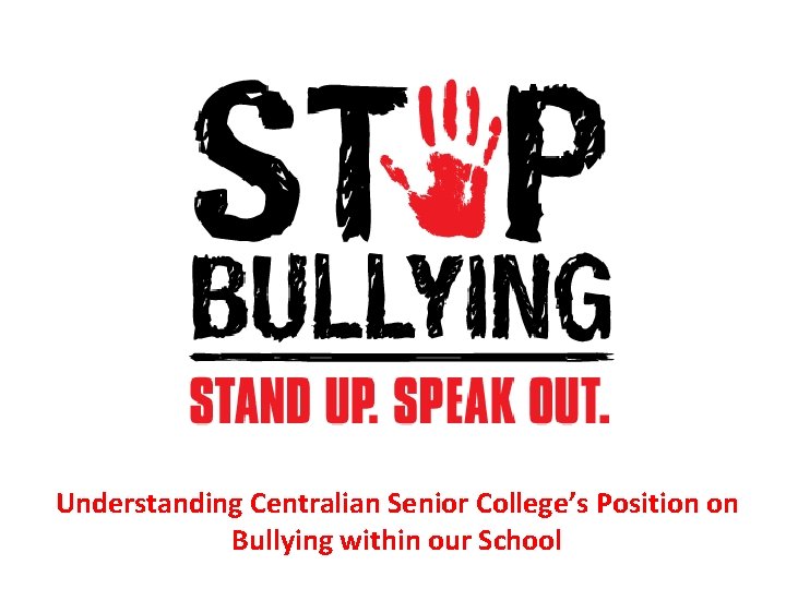 Understanding Centralian Senior College’s Position on Bullying within our School 