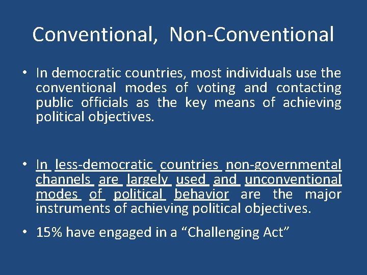 Conventional, Non-Conventional • In democratic countries, most individuals use the conventional modes of voting
