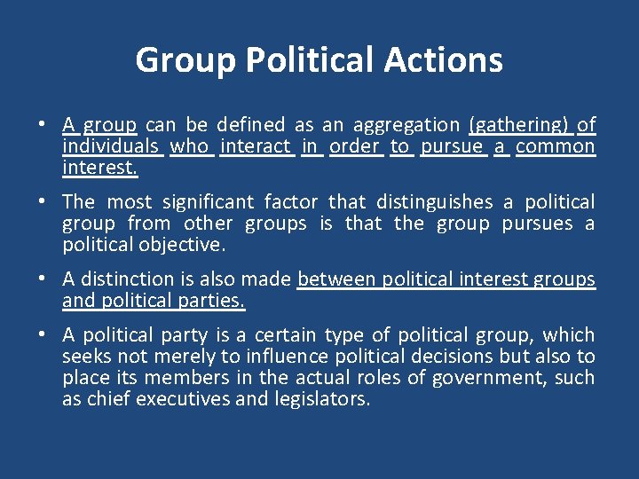 Group Political Actions • A group can be defined as an aggregation (gathering) of