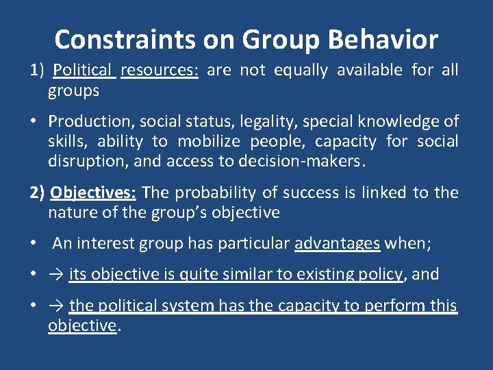 Constraints on Group Behavior 1) Political resources: are not equally available for all groups