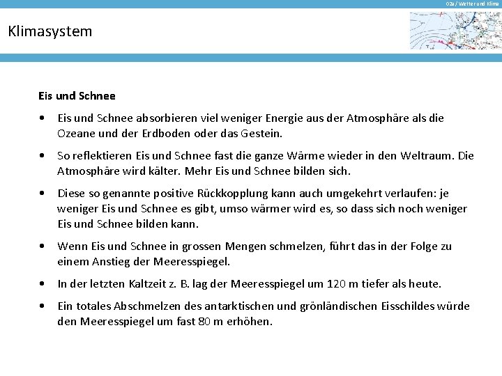 02 a / Wetter und Klimasystem Eis und Schnee • Eis und Schnee absorbieren