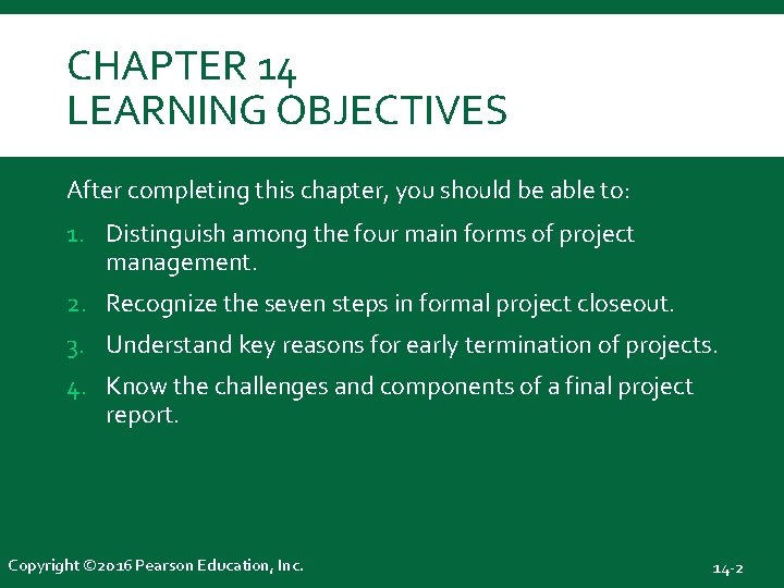 CHAPTER 14 LEARNING OBJECTIVES After completing this chapter, you should be able to: 1.