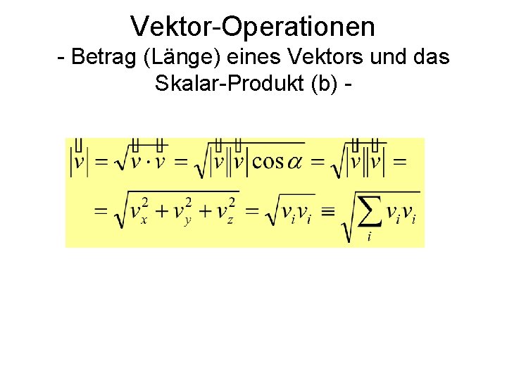 Vektor-Operationen - Betrag (Länge) eines Vektors und das Skalar-Produkt (b) - 