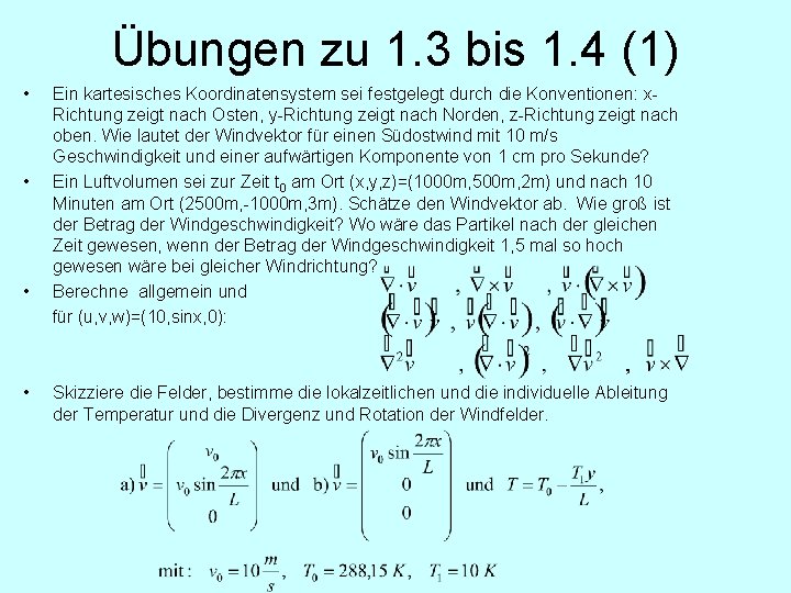 Übungen zu 1. 3 bis 1. 4 (1) • • Ein kartesisches Koordinatensystem sei