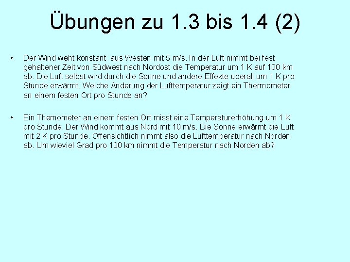 Übungen zu 1. 3 bis 1. 4 (2) • Der Wind weht konstant aus