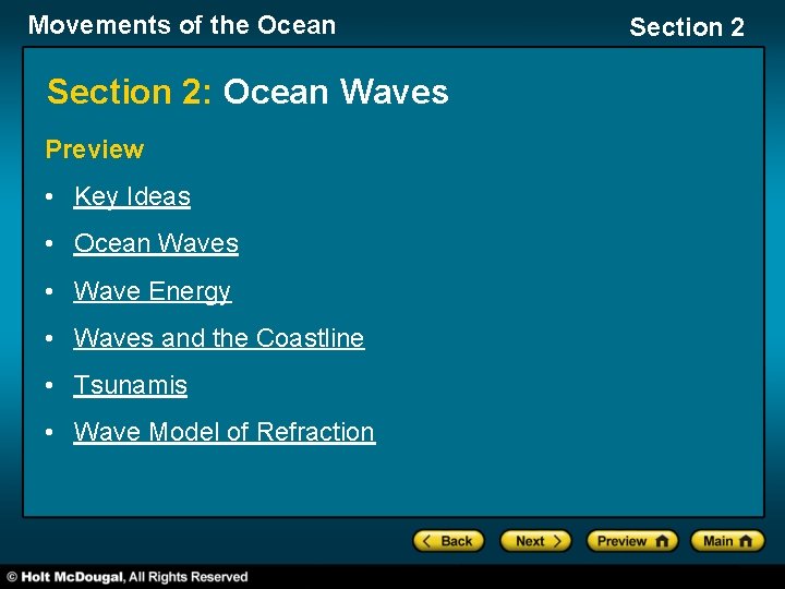 Movements of the Ocean Section 2: Ocean Waves Preview • Key Ideas • Ocean