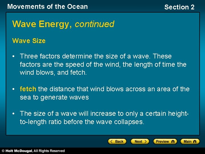 Movements of the Ocean Section 2 Wave Energy, continued Wave Size • Three factors