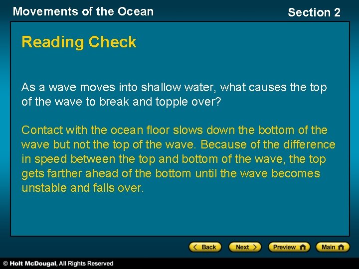 Movements of the Ocean Section 2 Reading Check As a wave moves into shallow