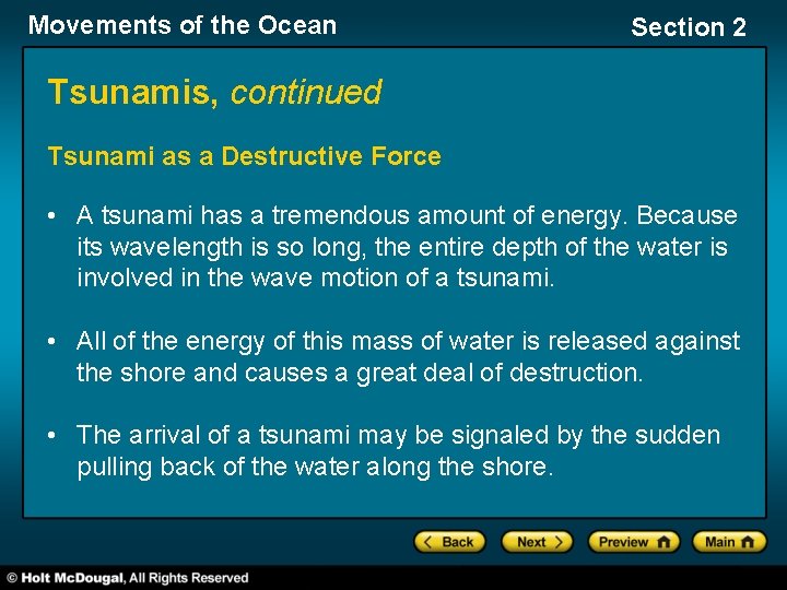 Movements of the Ocean Section 2 Tsunamis, continued Tsunami as a Destructive Force •
