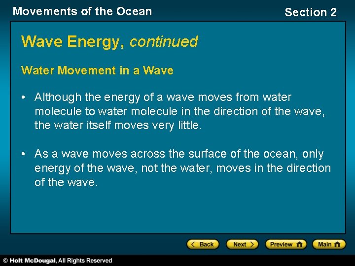 Movements of the Ocean Section 2 Wave Energy, continued Water Movement in a Wave