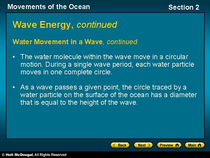 Movements of the Ocean Section 2 Wave Energy, continued Water Movement in a Wave,