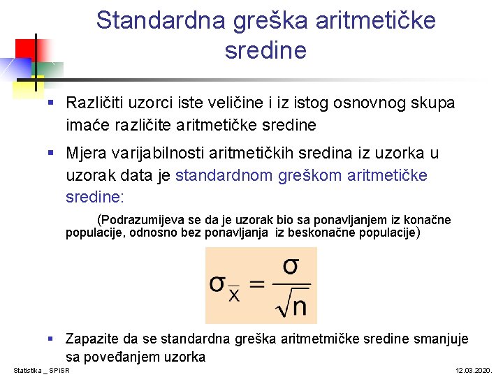 Standardna greška aritmetičke sredine § Različiti uzorci iste veličine i iz istog osnovnog skupa