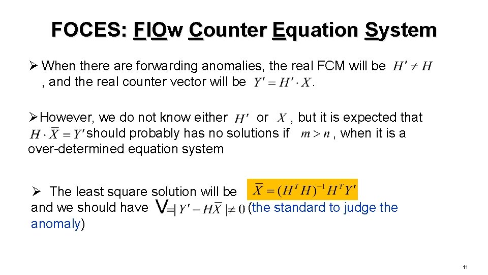 FOCES: Fl. Ow Counter Equation System Ø When there are forwarding anomalies, the real