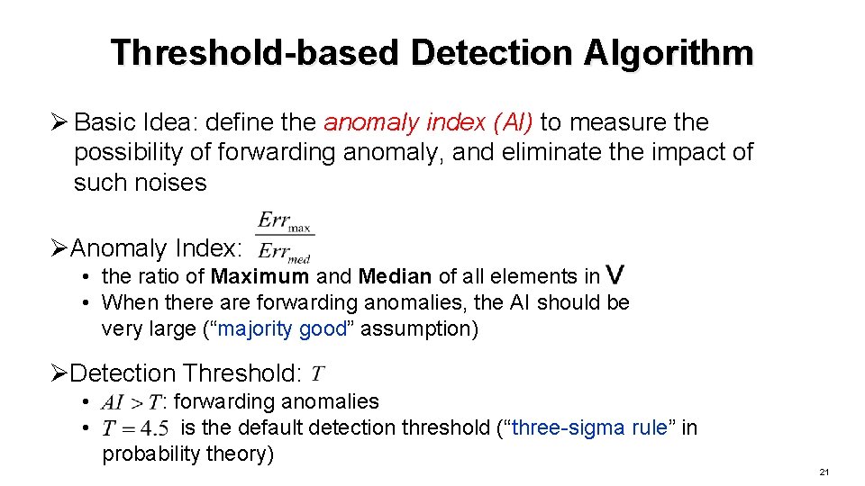 Threshold-based Detection Algorithm Ø Basic Idea: define the anomaly index (AI) to measure the