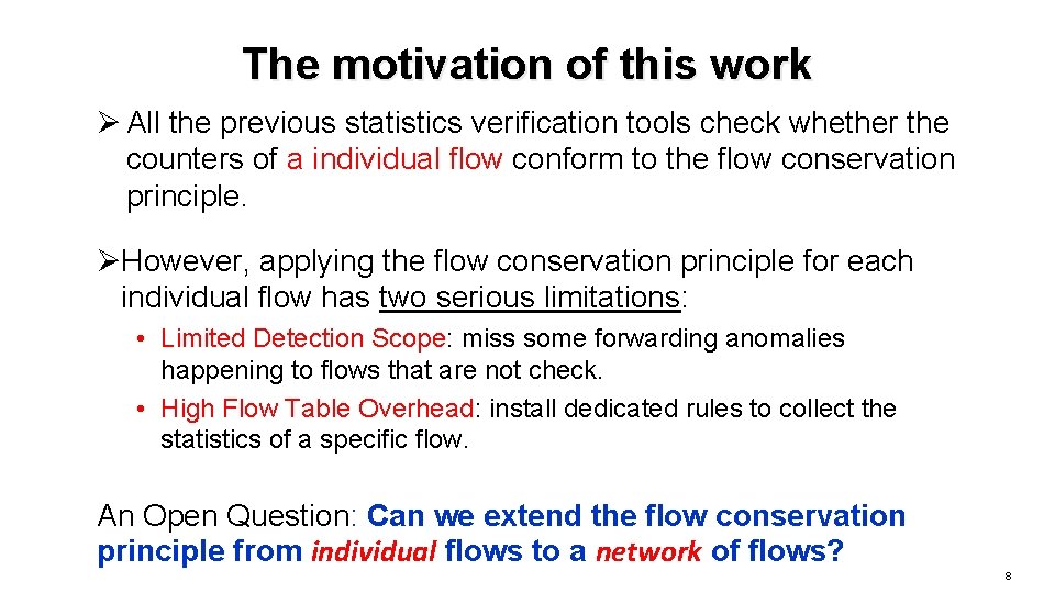 The motivation of this work Ø All the previous statistics verification tools check whether